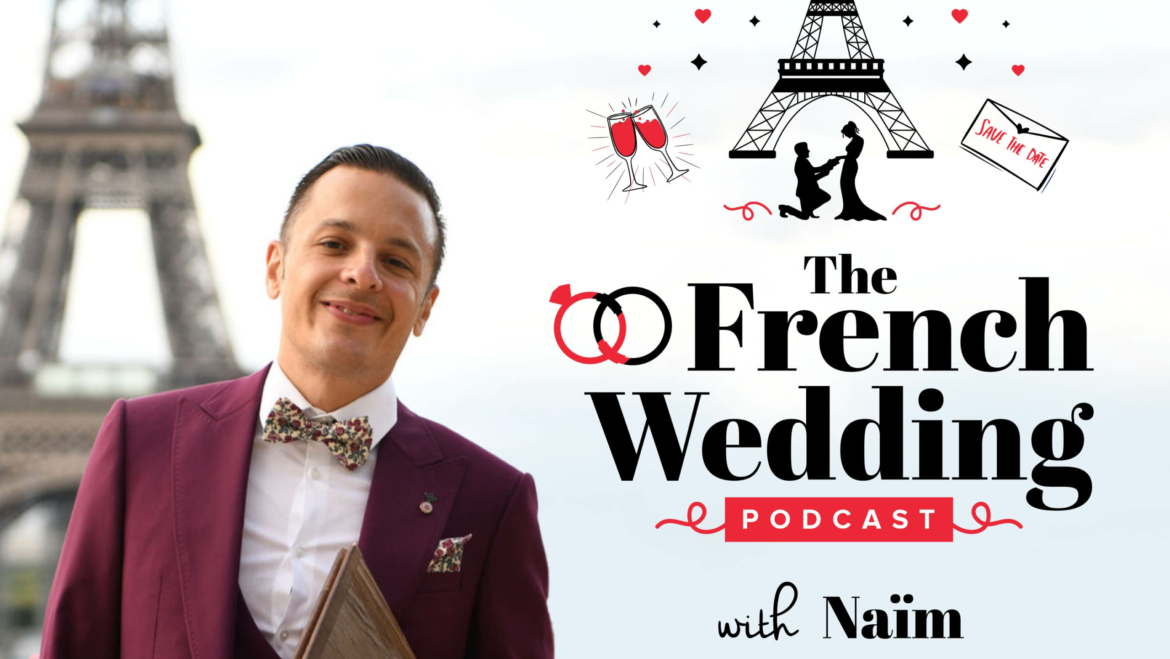 The French Wedding Show : A Podcast about Paris Weddings and Elopements